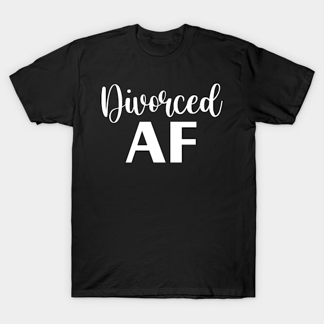 Divorced AF T-Shirt by jverdi28